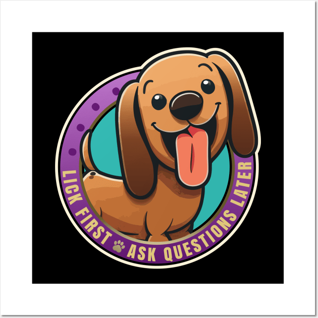 Lick First! Dachshund Dog Design Wall Art by DanielLiamGill